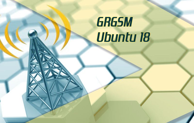 Hướng dẫn thu tín hiệu GSM trên Ubuntu 18